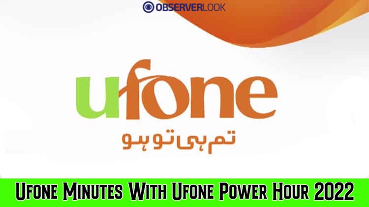 Ufone Minutes With Ufone Power Hour 2022