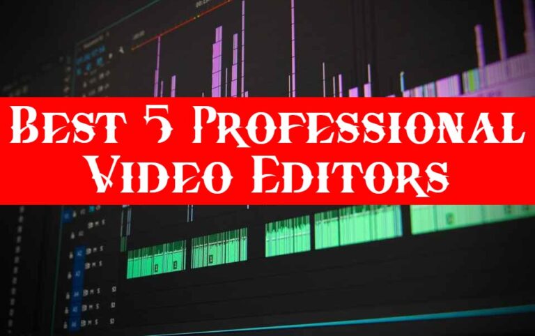 Best 5 Professional Video Editors