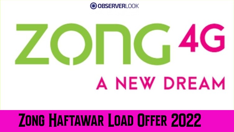 Get Zong Haftawar Load Offer 2022 Activation Code and Details