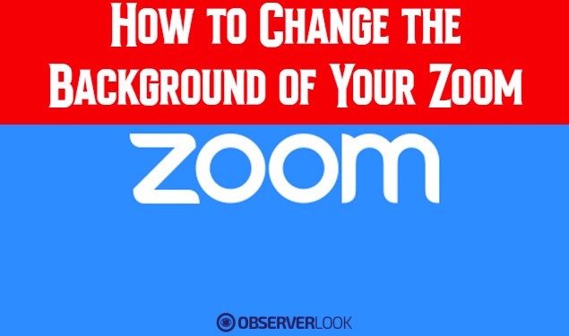 How to Change the Background of Your Zoom