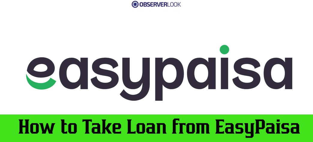 How to Take Loan from EasyPaisa