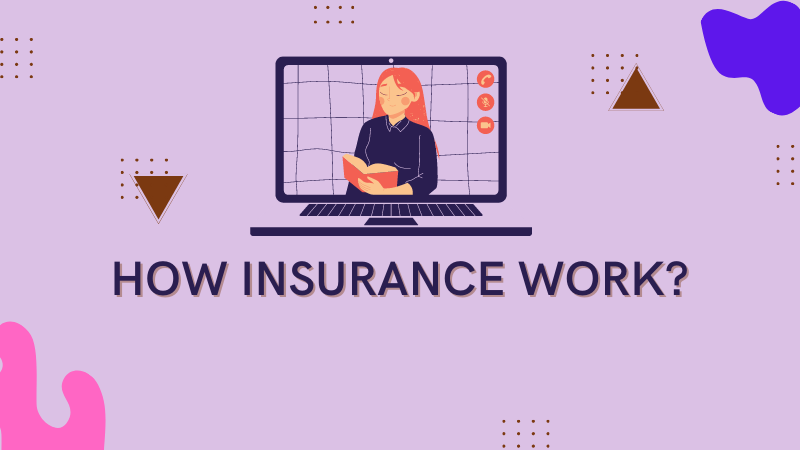 How insurance work?