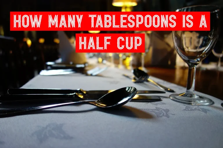 How Many Tablespoons is a Half Cup
