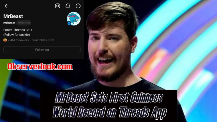 MrBeast First Person To Reach a Millions Followers On Instagram Threads