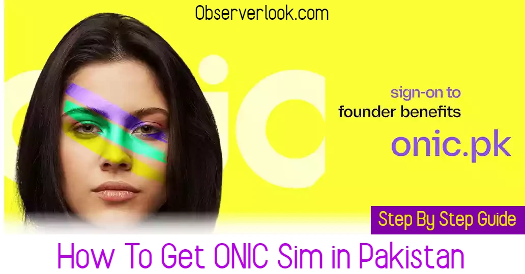 How To Get ONIC Sim in Pakistan